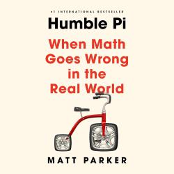 Humble Pi by Matt Parker