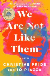 We Are Not Like Them by Christine Pride, Jo Piazza